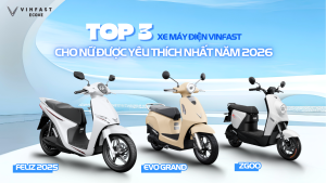 Xe Điện VinFast Cho Nữ: Top 3 Mẫu Được Yêu Thích Nhất 2026