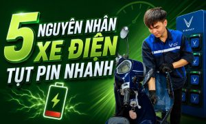 5 Nguyên nhân xe máy điện sụt pin nhanh
